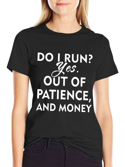 Funny Do I Run? Graphic T-Shirt