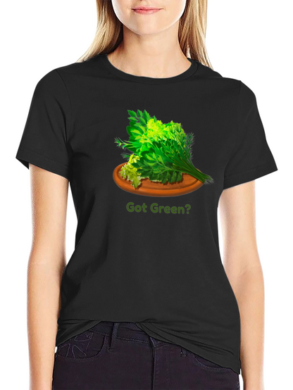 Got Green? Graphic T-Shirt - Herb Garden Tee