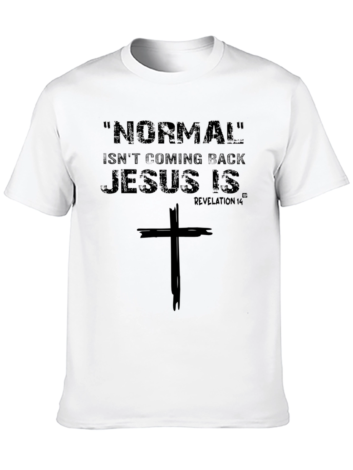 Normal Isnt Coming Back Jesus Is T-Shirt