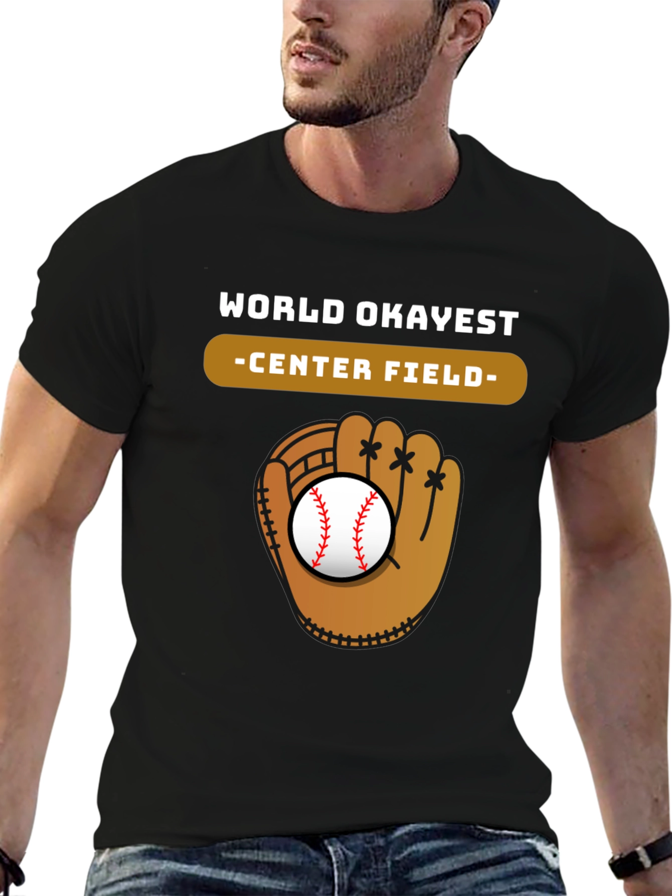 World Okayest Center Field Baseball Glove T-Shirt