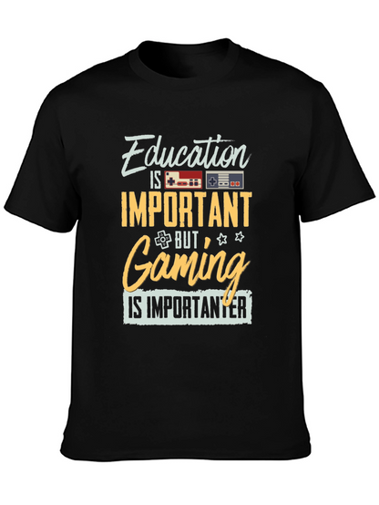 Education Important? Gaming is Importanter T-Shirt