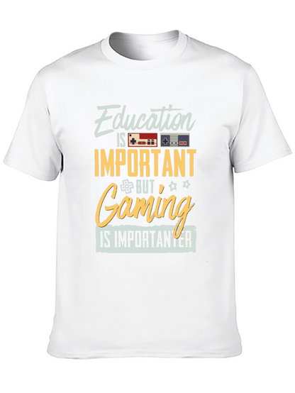 Education Important? Gaming is Importanter T-Shirt