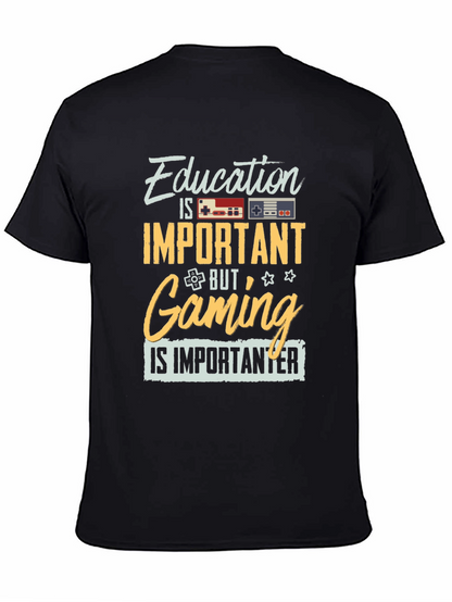 Education Important? Gaming is Importanter T-Shirt