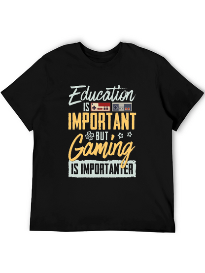 Education Important? Gaming is Importanter T-Shirt