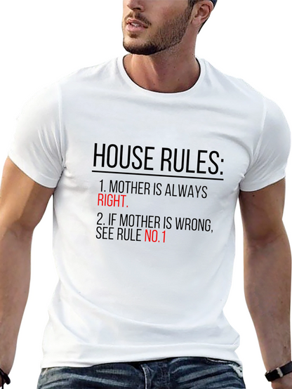 House Rules T-Shirt - Mother is Always Right