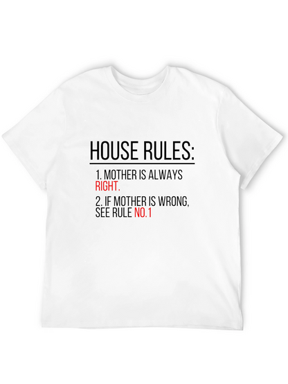 House Rules T-Shirt - Mother is Always Right
