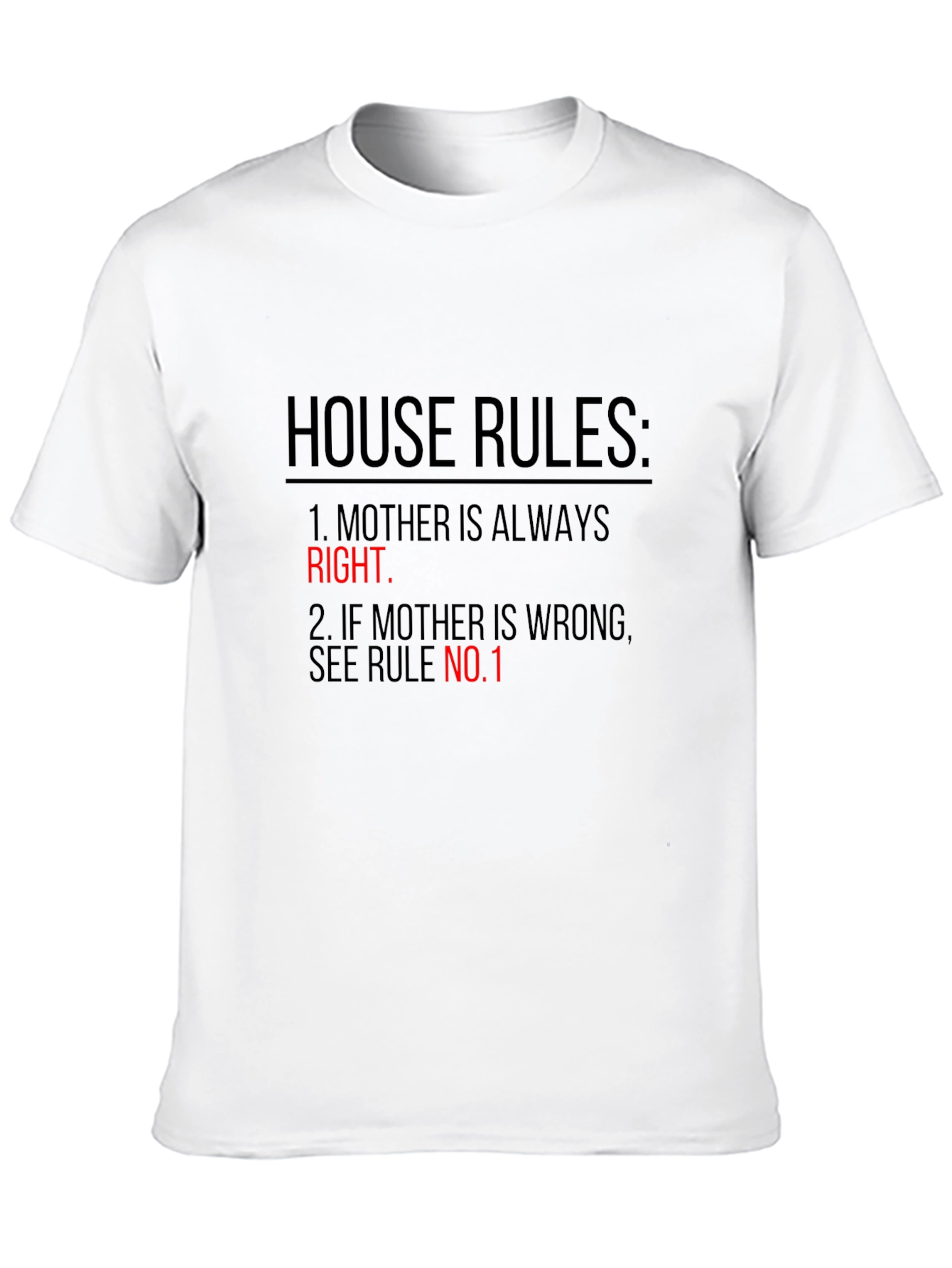 House Rules T-Shirt - Mother is Always Right