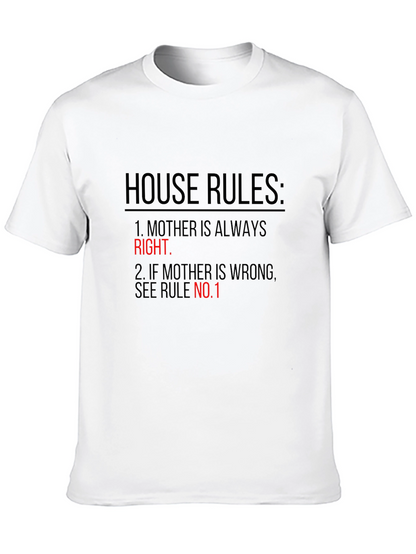 House Rules T-Shirt - Mother is Always Right