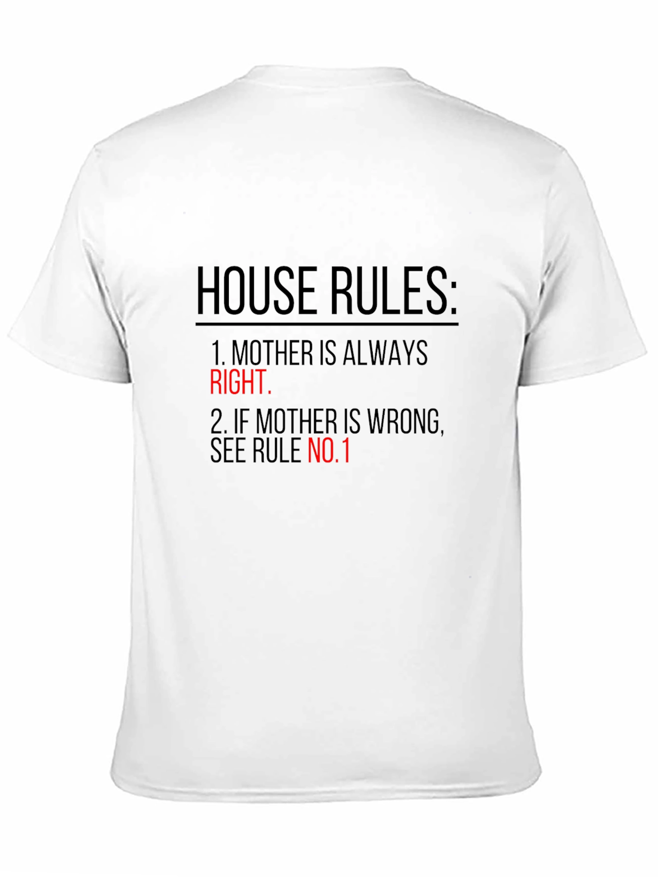 House Rules T-Shirt - Mother is Always Right