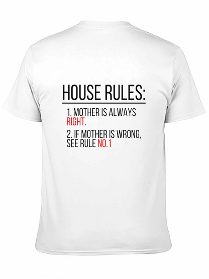 House Rules T-Shirt - Mother is Always Right