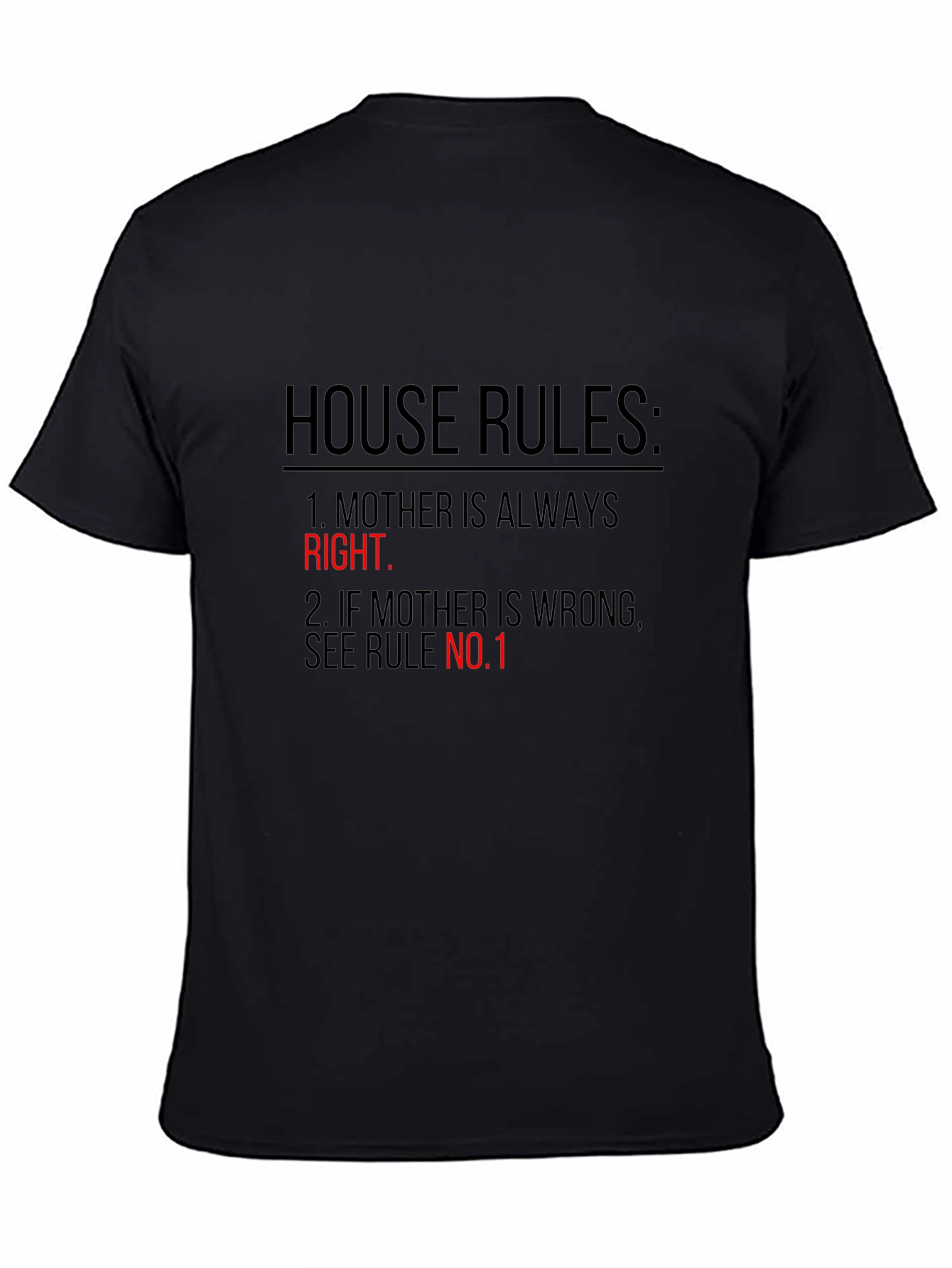 House Rules T-Shirt - Mother is Always Right