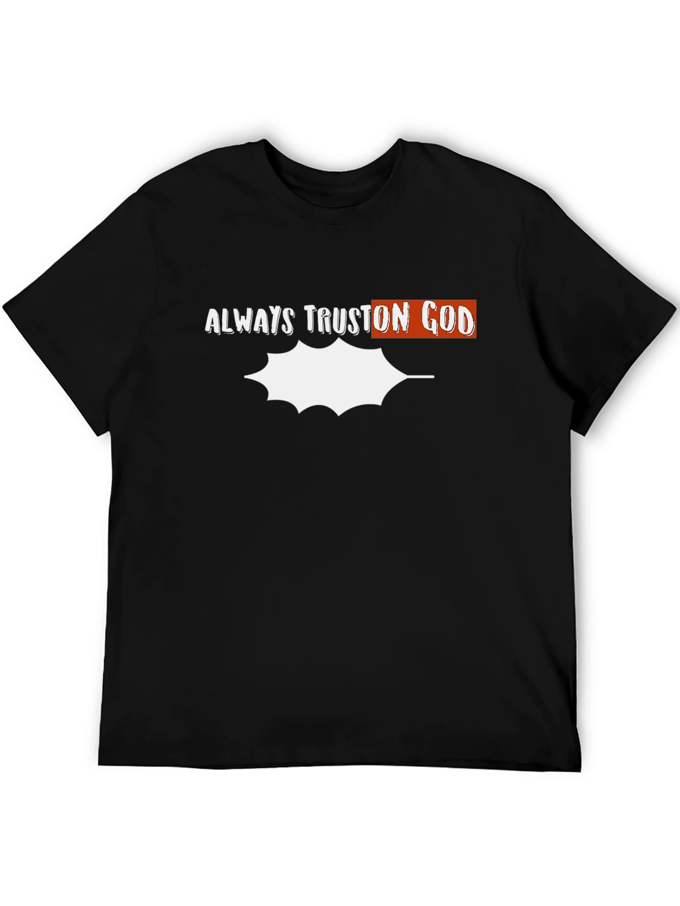 Always Trust On God Graphic T-Shirt