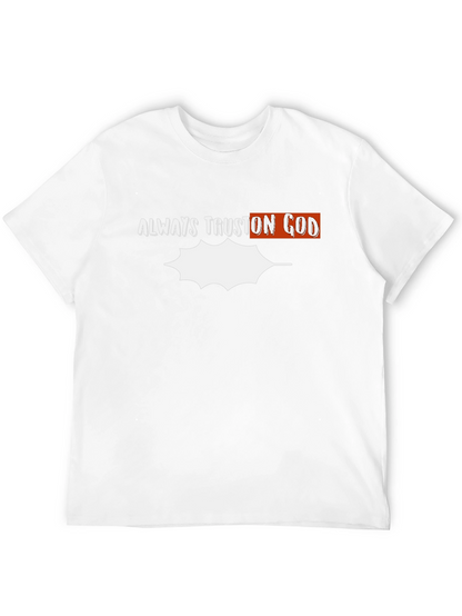 Always Trust On God Graphic T-Shirt