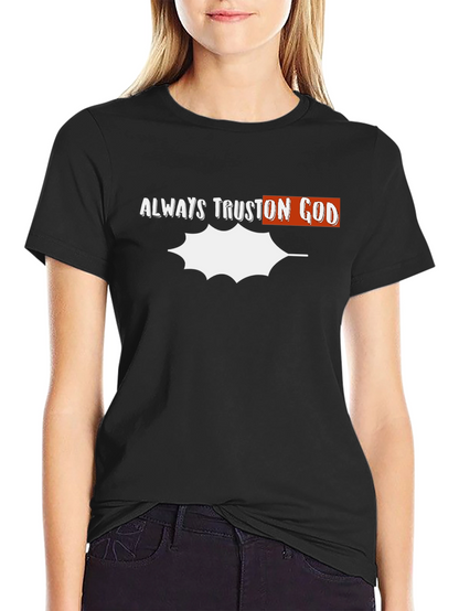 Always Trust On God Graphic T-Shirt