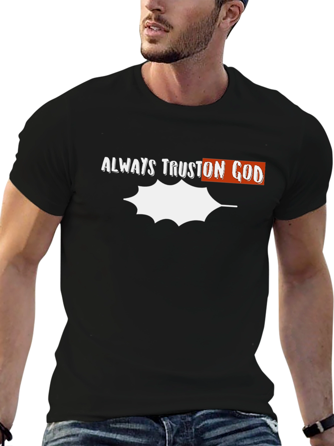 Always Trust On God Graphic T-Shirt