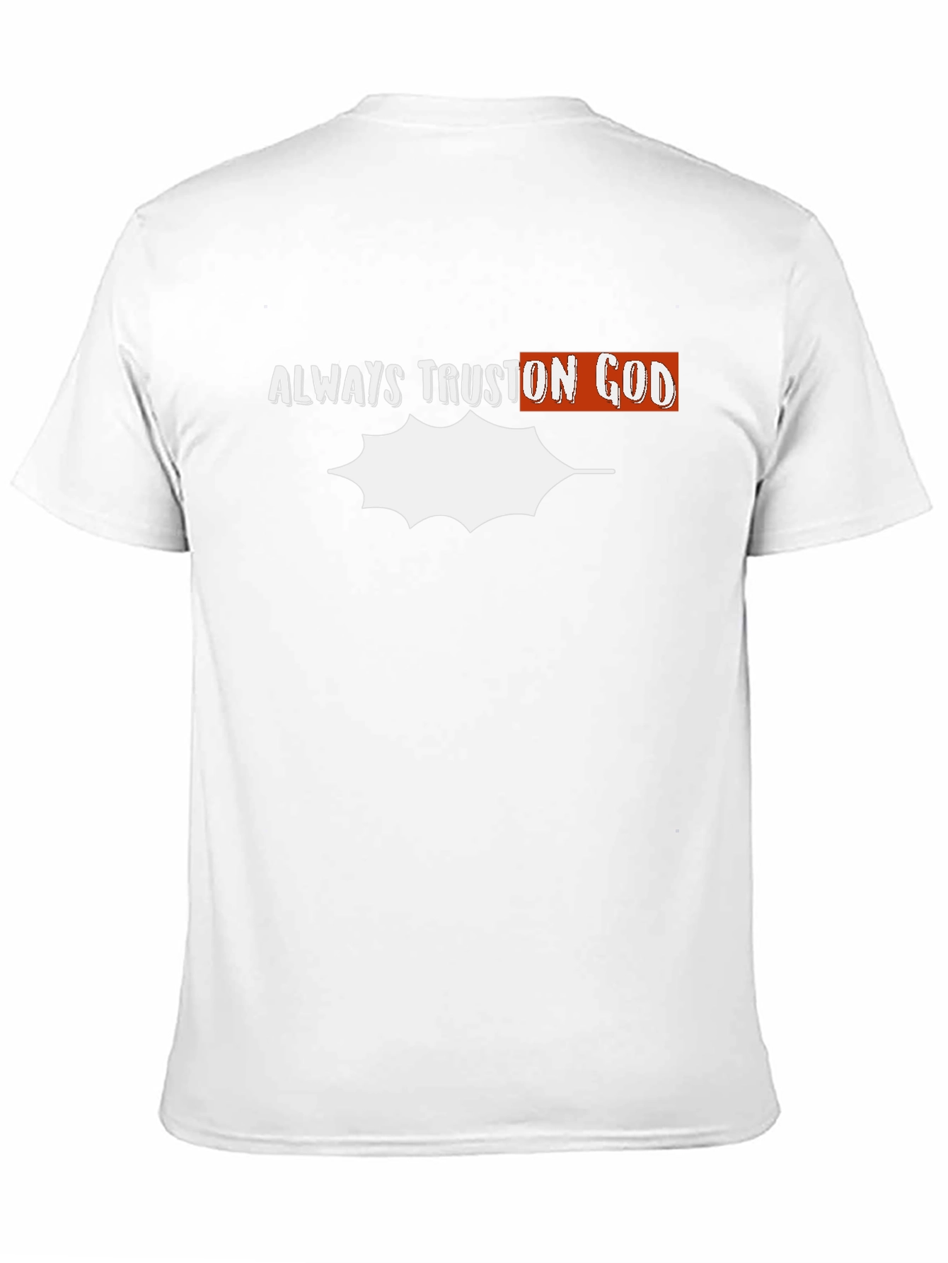 Always Trust On God Graphic T-Shirt
