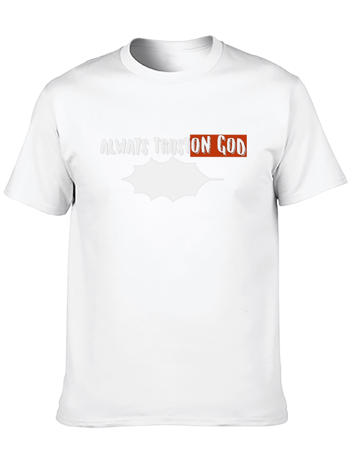 Always Trust On God Graphic T-Shirt