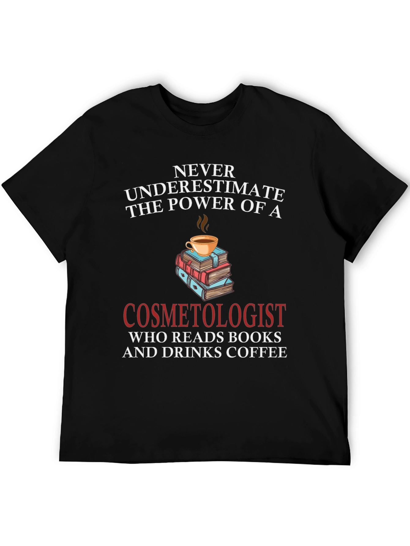 Cosmetologist Coffee & Books T-Shirt