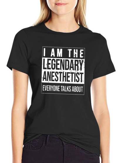 Legendary Anesthetist Black T-Shirt