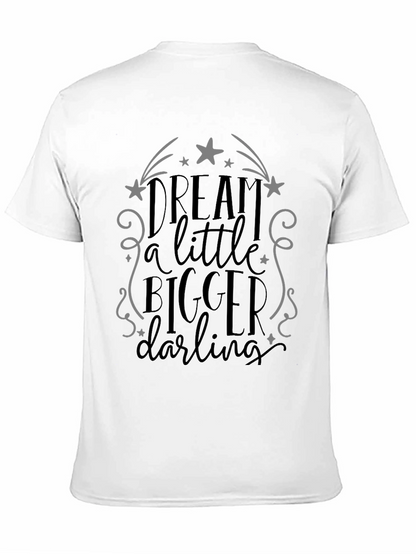Dream Bigger Graphic Tee - Unisex Comfort Fit