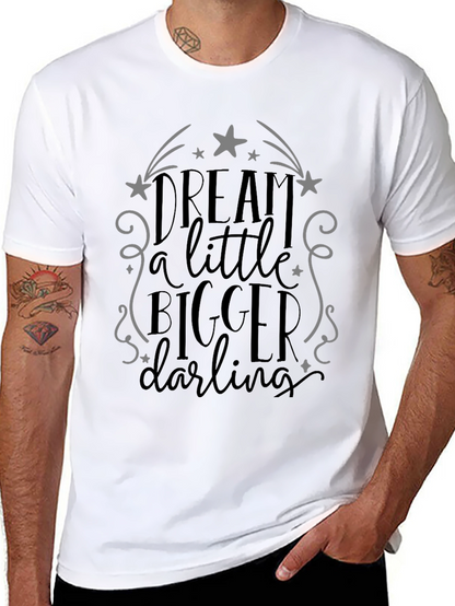 Dream Bigger Graphic Tee - Unisex Comfort Fit