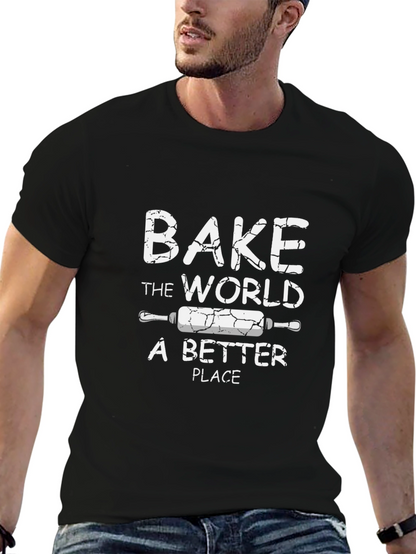 Bake the World T-Shirt -  Baker Gift Idea