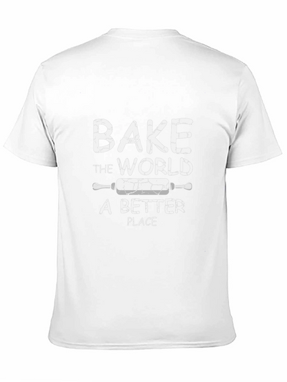 Bake the World T-Shirt -  Baker Gift Idea