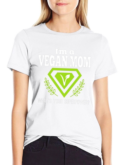 Vegan Mom T-Shirt - Superpower Design