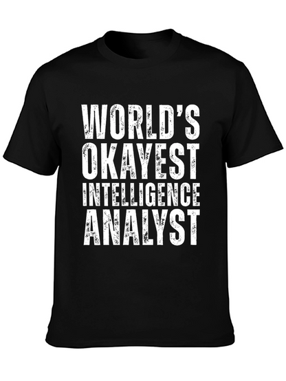 Okayest Intelligence Analyst T-Shirt