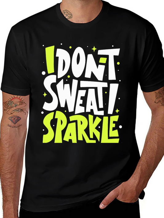 I Dont Sweat I Sparkle Graphic Tee