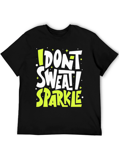 I Dont Sweat I Sparkle Graphic Tee