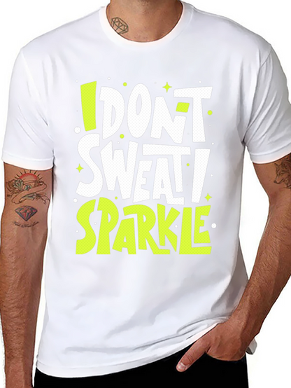 I Dont Sweat I Sparkle Graphic Tee