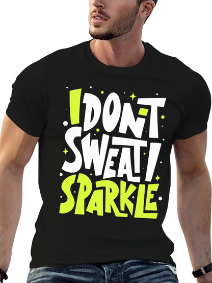 I Dont Sweat I Sparkle Graphic Tee