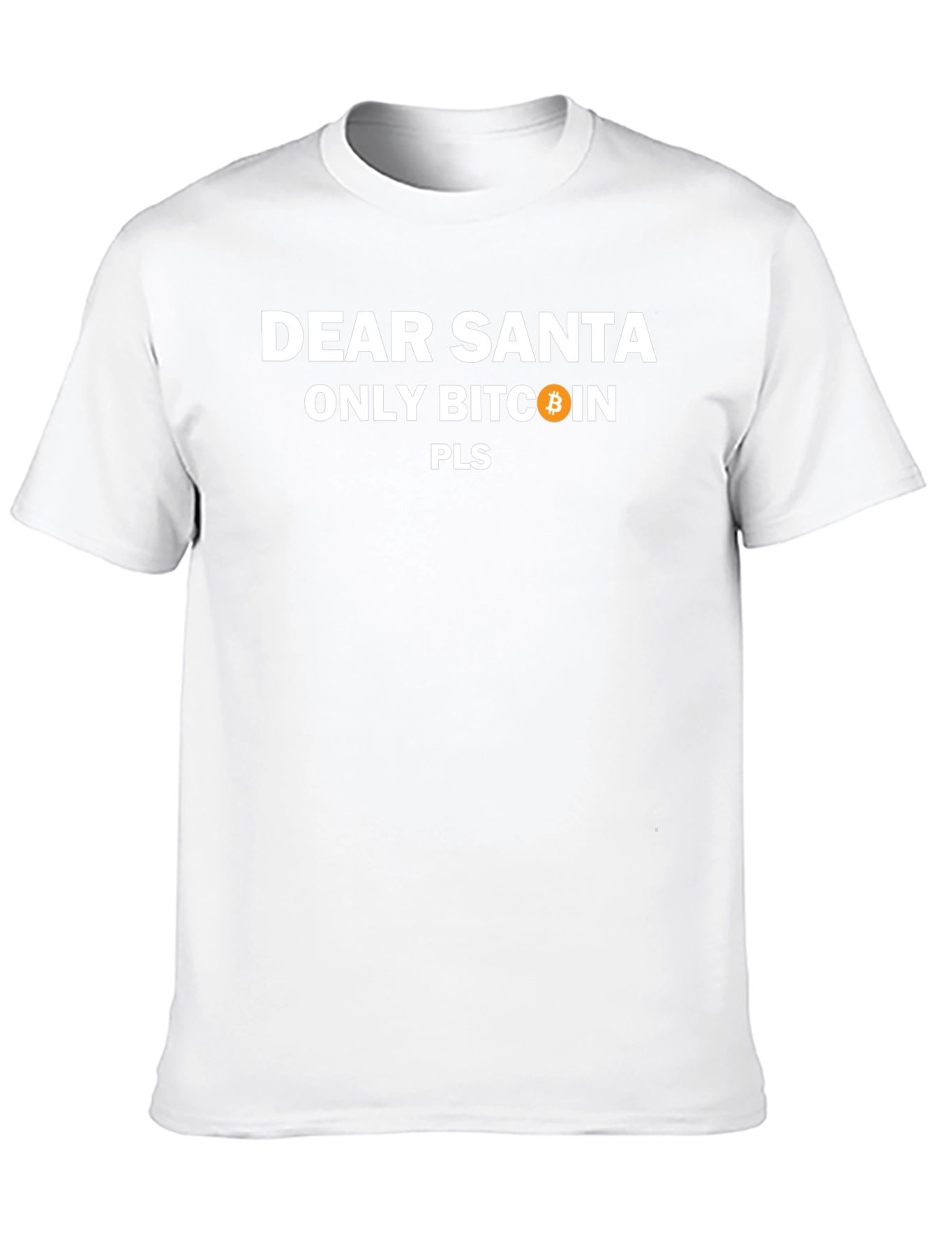 Dear Santa Only Bitcoin Pls - Graphic Tee