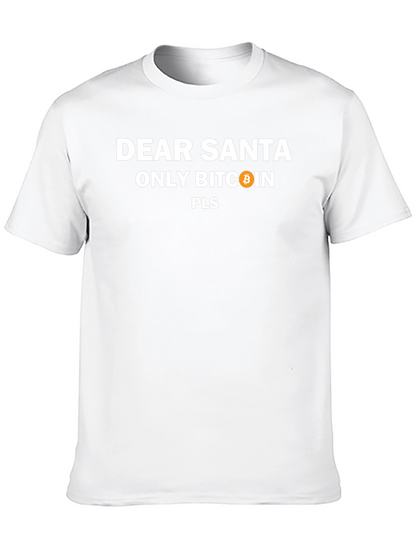 Dear Santa Only Bitcoin Pls - Graphic Tee