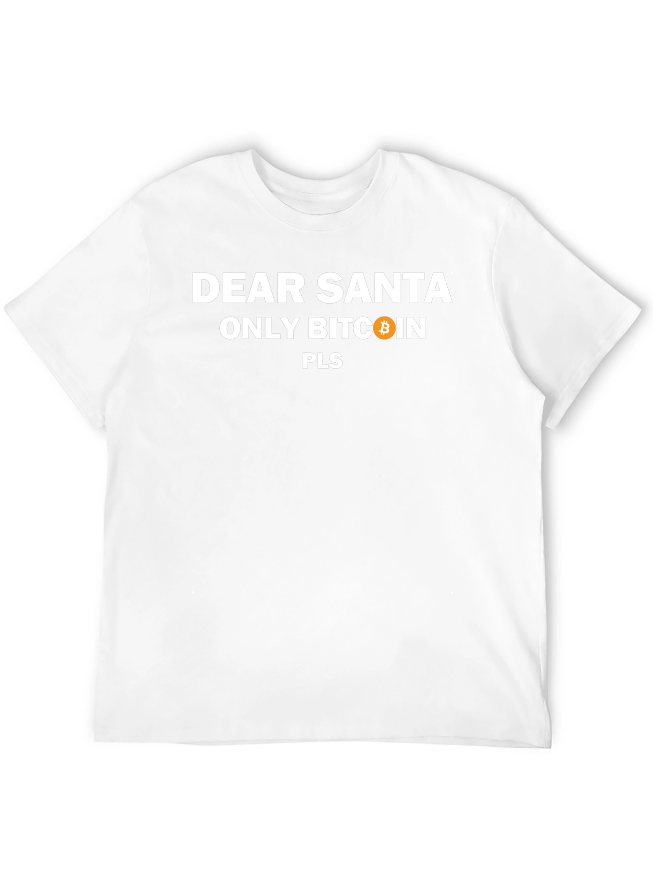 Dear Santa Only Bitcoin Pls - Graphic Tee