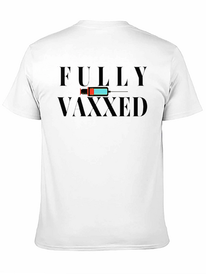 Fully Vaxxed Graphic T-Shirt - Vaccine Humor
