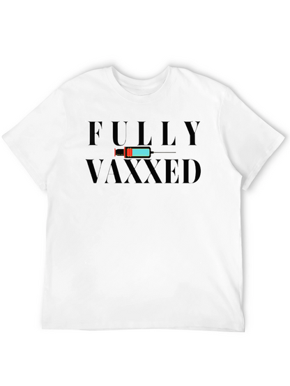 Fully Vaxxed Graphic T-Shirt - Vaccine Humor