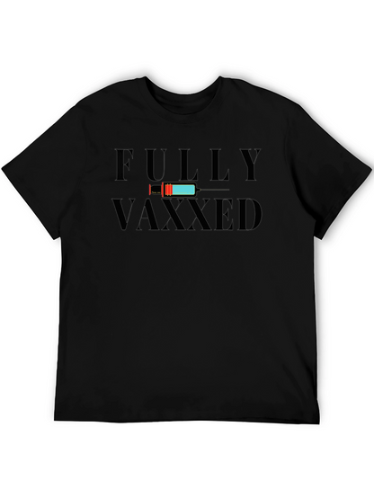 Fully Vaxxed Graphic T-Shirt - Vaccine Humor
