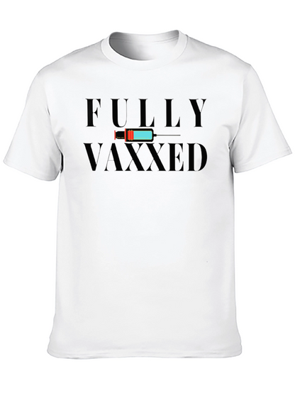 Fully Vaxxed Graphic T-Shirt - Vaccine Humor