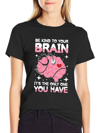 Be Kind To Your Brain Graphic Tee