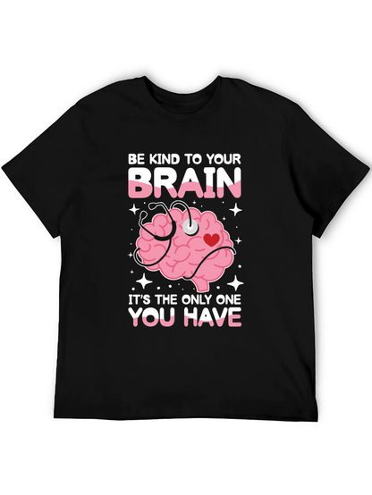 Be Kind To Your Brain Graphic Tee
