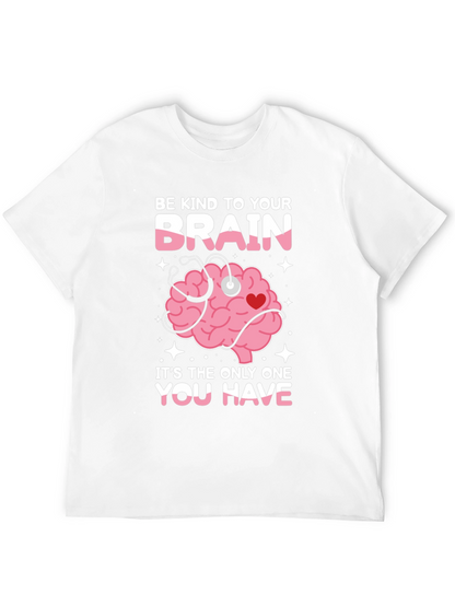 Be Kind To Your Brain Graphic Tee