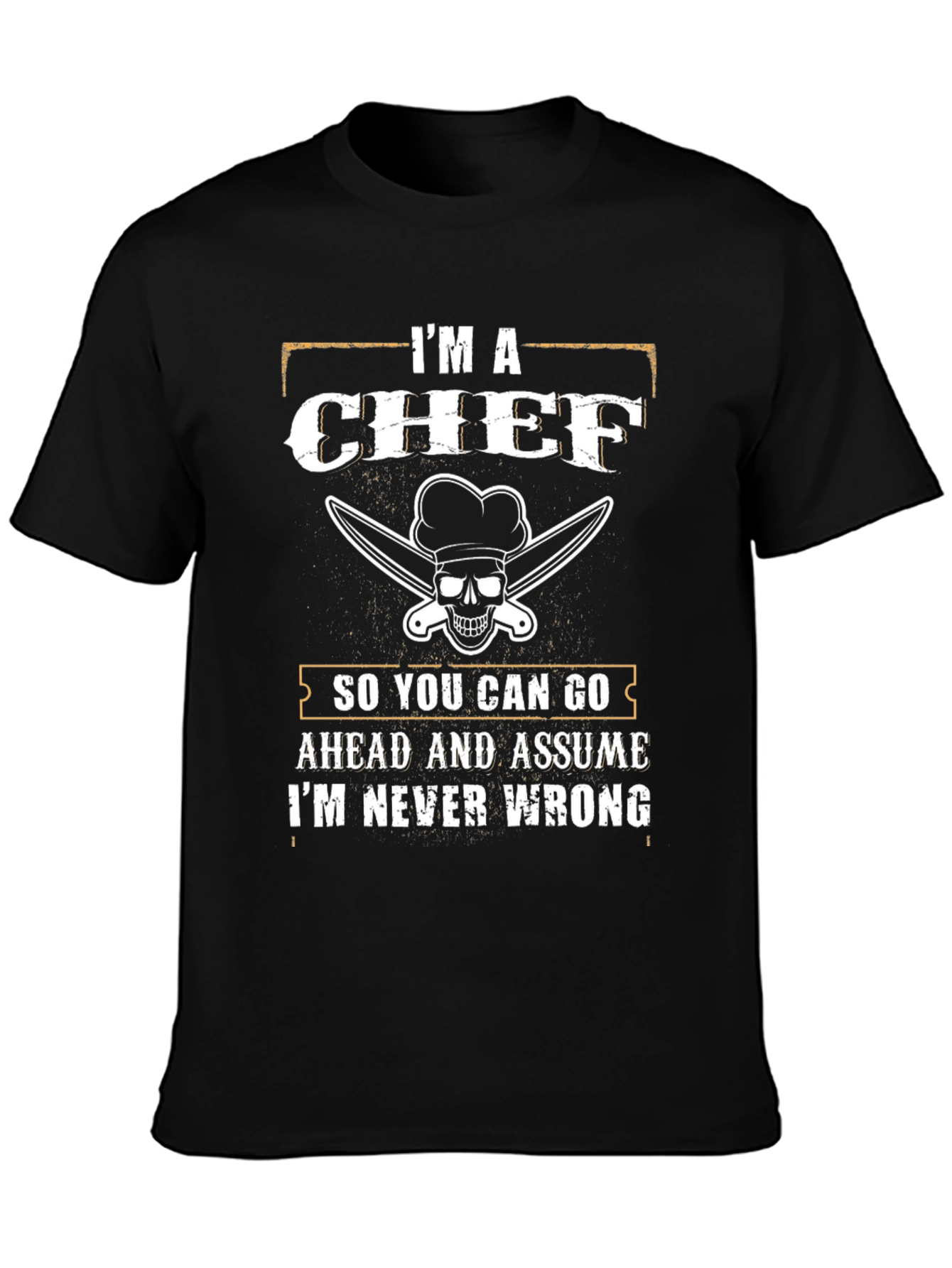 Im a Chef T-Shirt - Funny Culinary Apparel