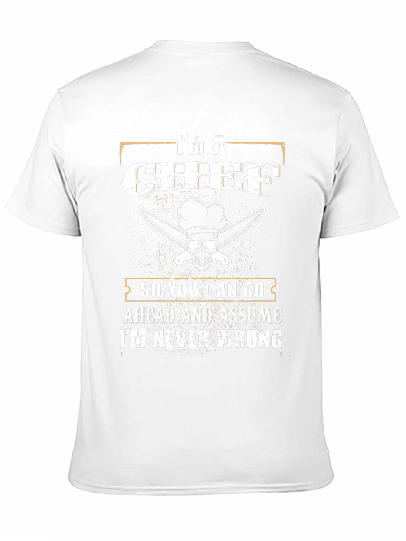 Im a Chef T-Shirt - Funny Culinary Apparel
