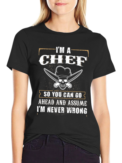 Im a Chef T-Shirt - Funny Culinary Apparel