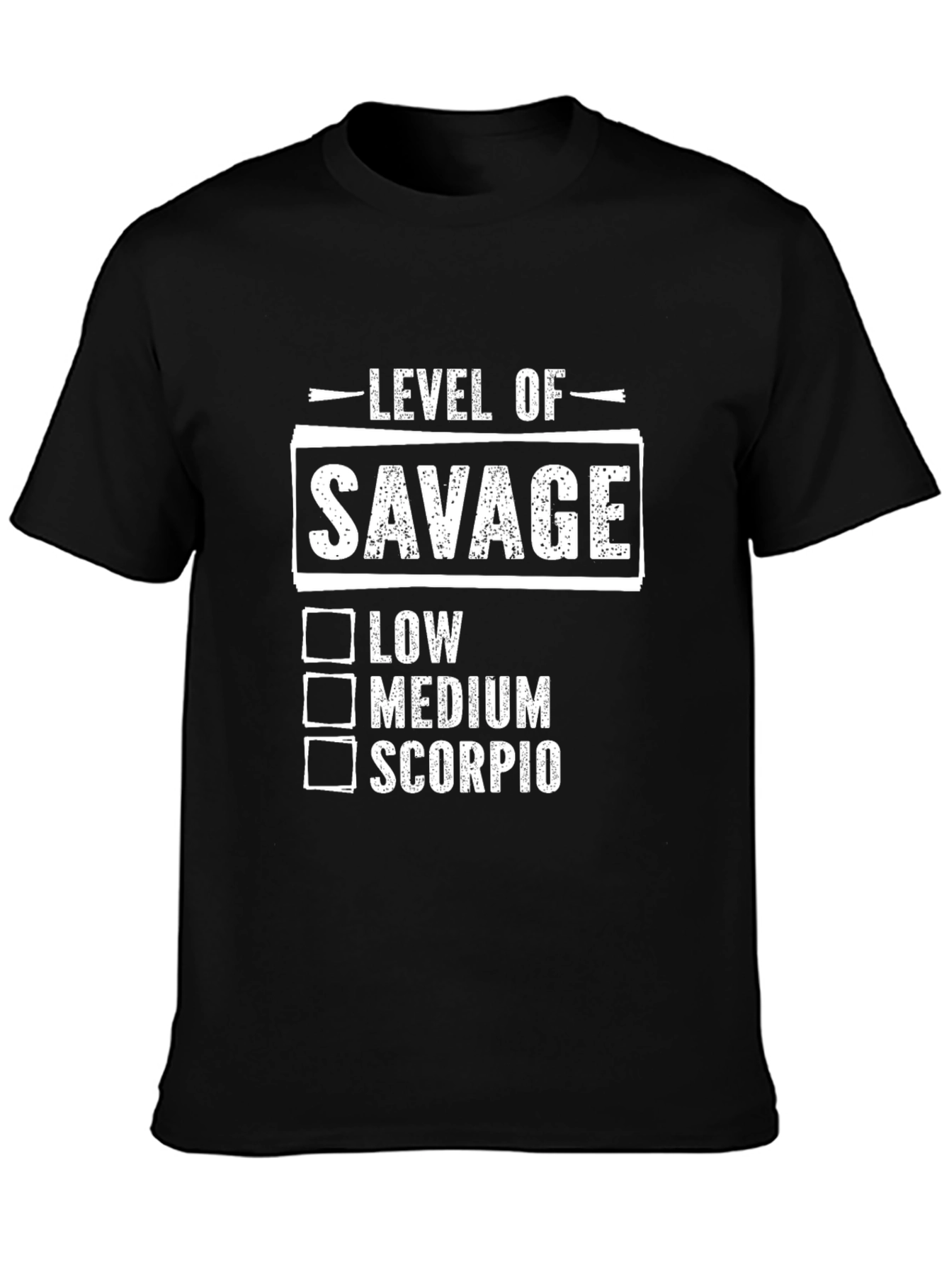 Level of Savage Scorpio T-Shirt