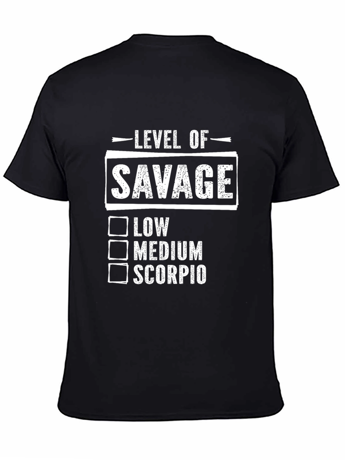Level of Savage Scorpio T-Shirt