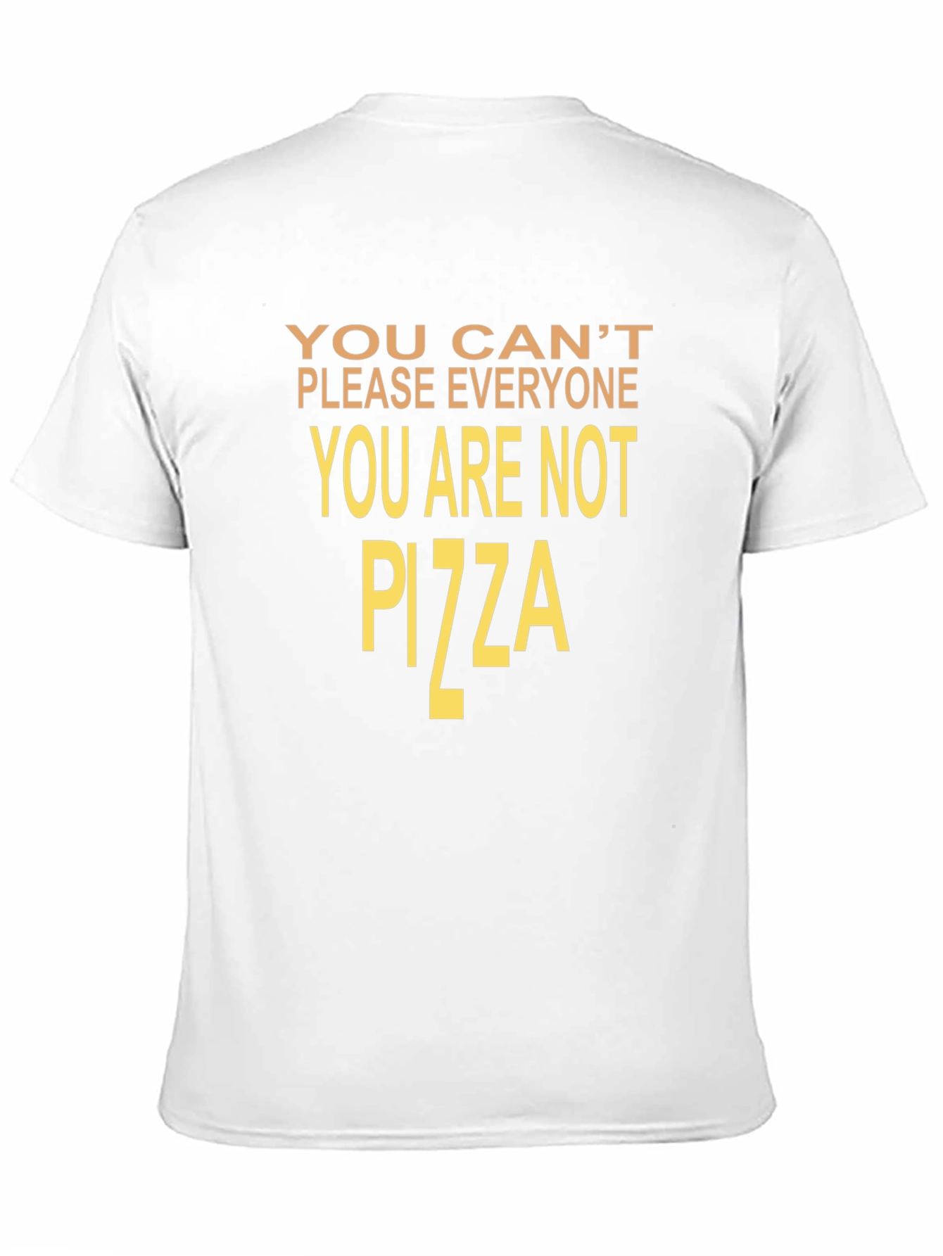 Humorous You Cant Please Everyone Graphic Tee