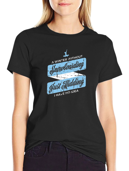 Funny Snowboarding T-Shirt - Winter Sports Apparel